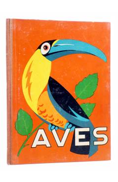 Cubierta de LOS ANIMALES Y SUS COSTUMBRES VOL 3. AVES (M. A De Gascons) Dalmau Carles Pla 1957