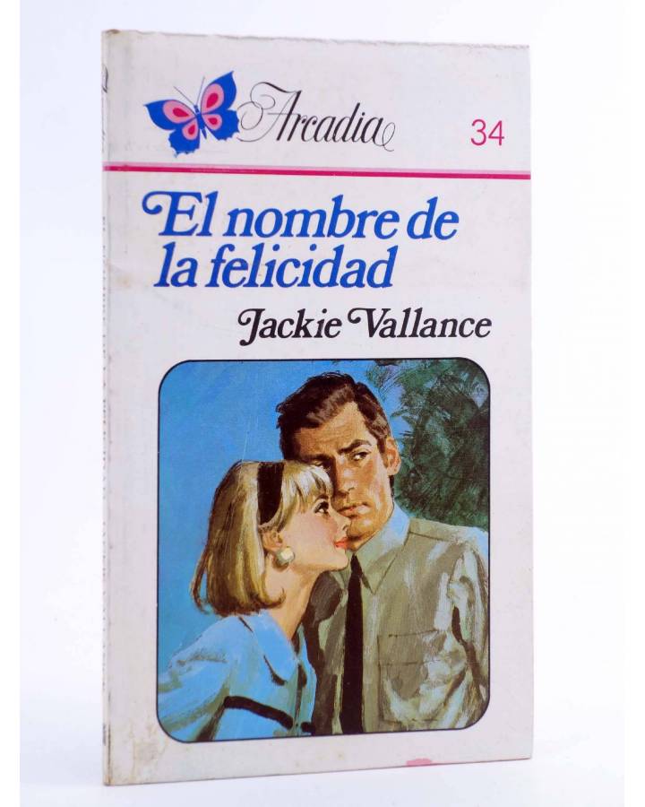 Cubierta de ARCADIA 34. EL NOMBRE DE LA FELICIDAD (Jackie Vallance) Ceres 1981