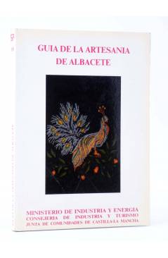Cubierta de GUÍA DE LA ARTESANÍA DE ALBACETE (Vvaa) Junta de Comunidades de Castilla La Mancha 1990