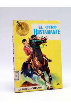 Cubierta de LOS BUSTAMANTE 2. EL OTRO BUSTAMANTE (J. Mallorquí) Cid 1962