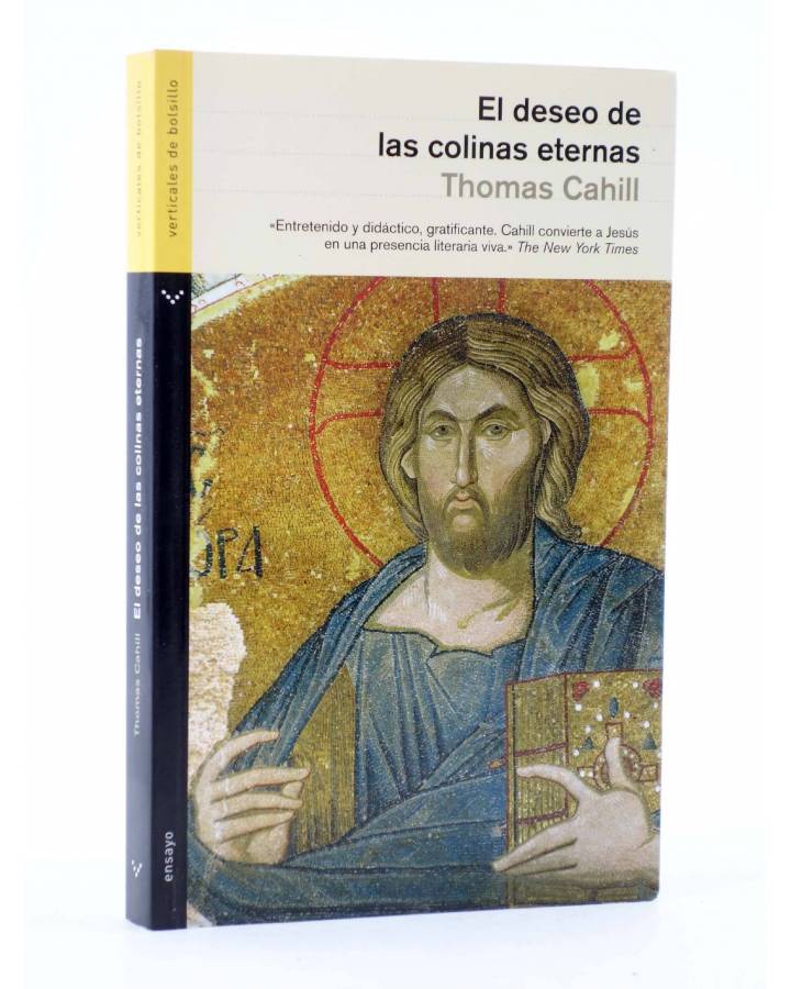 Cubierta de EL DESEO DE LAS COLINAS ETERNAS (Thomas Cahill) Verticales de Bolsillo 2007