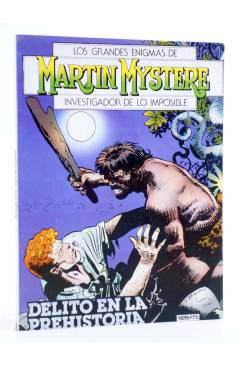 Cubierta de MARTIN MYSTERE 6. DELITO EN LA PREHISTORIA (A. Castelli / Cassaro) Zinco 1983. BONELLI