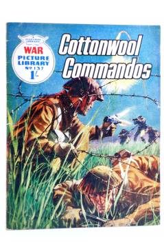 Cubierta de WAR PICTURE LIBRARY 137. COTTONWOOL COMMANDOS (Sin Acreditar) Fleetway 1962