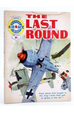 Cubierta de AIR ACE PICTURE LIBRARY 218. THE LAST ROUND (Sin Acreditar) Fleetway 1964