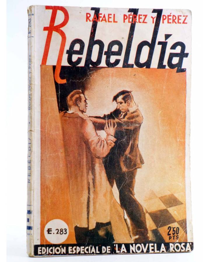 Cubierta de LA NOVELA ROSA 283. REBELDÍA (Rafael Pérez Y Pérez) Juventud 1934