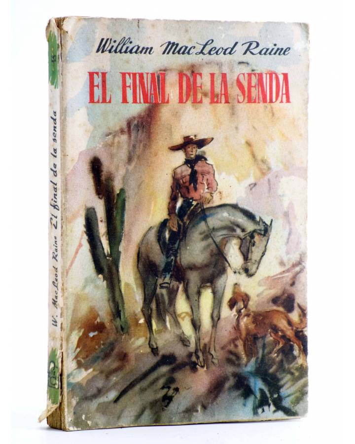 Cubierta de PANORAMA LITERARIO 22. EL FINAL DE LA SENDA (William Macleod Rayne) Luis de Caralt 1948