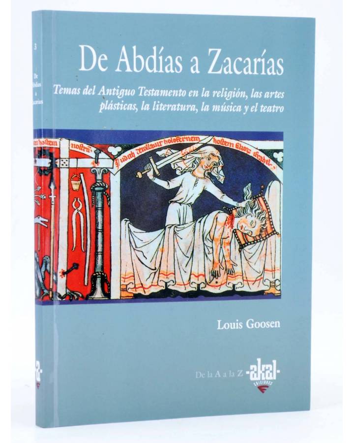 Cubierta de DE LA A A LA Z 3. DE ABDÍAS A ZACARÍAS (Louis Goosen) Akal 2006
