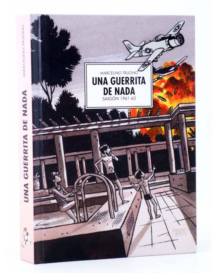 Cubierta de UNA GUERRITA DE NADA. SAIGÓN 1961-63 (Marcelino Truong) Spaceman Books 2015