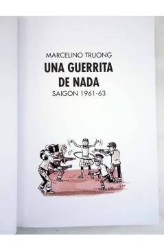 Muestra 1 de UNA GUERRITA DE NADA. SAIGÓN 1961-63 (Marcelino Truong) Spaceman Books 2015