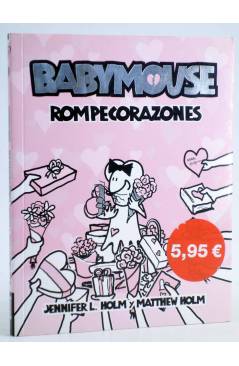 Cubierta de BABYMOUSE 3. ROMPECORAZONES (Jennifer L. Holm / Matthew Holm) RBA 2008
