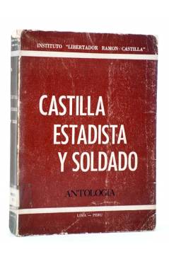 Cubierta de CASTILLA ESTADISTA Y SOLDADO. ANTOLOGÍA (Mariscal Ramón Castilla) 1964. ENRIQUE CHIRINOS