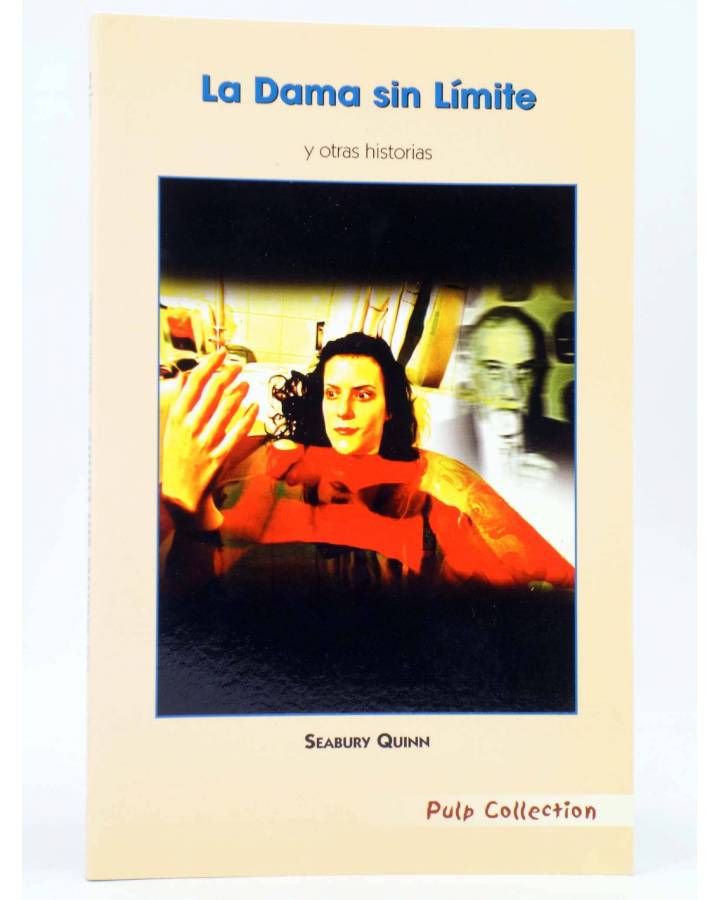 Cubierta de PULP COLLECTION 2-1. LA DAMA SIN LÍMITE (Seabury Quinn) Pulp Ediciones 2005