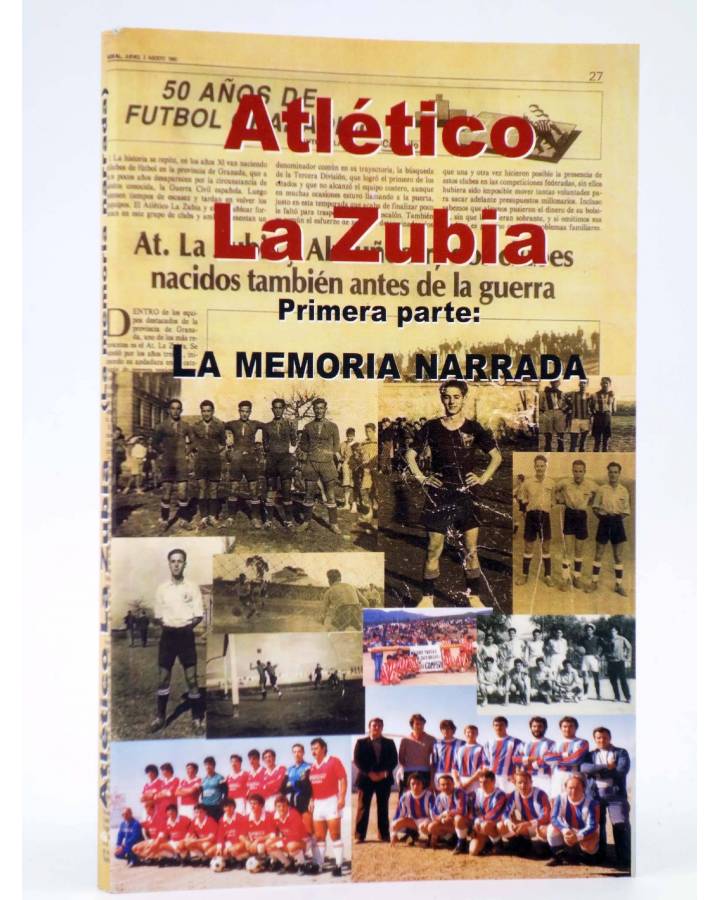 Cubierta de AL ATLÉTICO LA ZUBIA. PRIMERA PARTE: LA MEMORIA NARRADA.. Dauro 2004