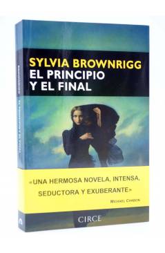Cubierta de NARRATIVA. EL PRINCIPIO Y EL FINAL (Sylvia Brownrigg) Circe 2009