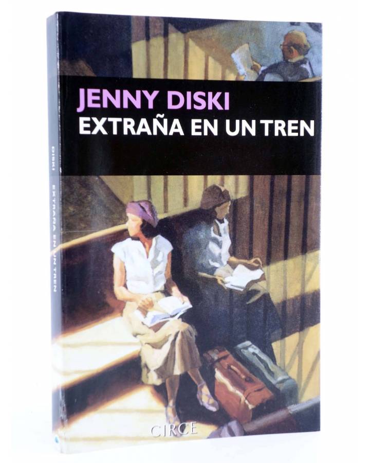 Cubierta de NARRATIVA. EXTRAÑA EN UN TREN (Jenny Diski) Circe 2003