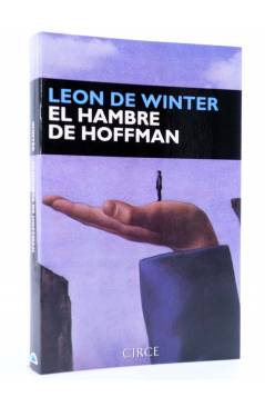 Cubierta de NARRATIVA. EL HAMBRE DE HOFFMAN (Leon De Winter) Circe 1997