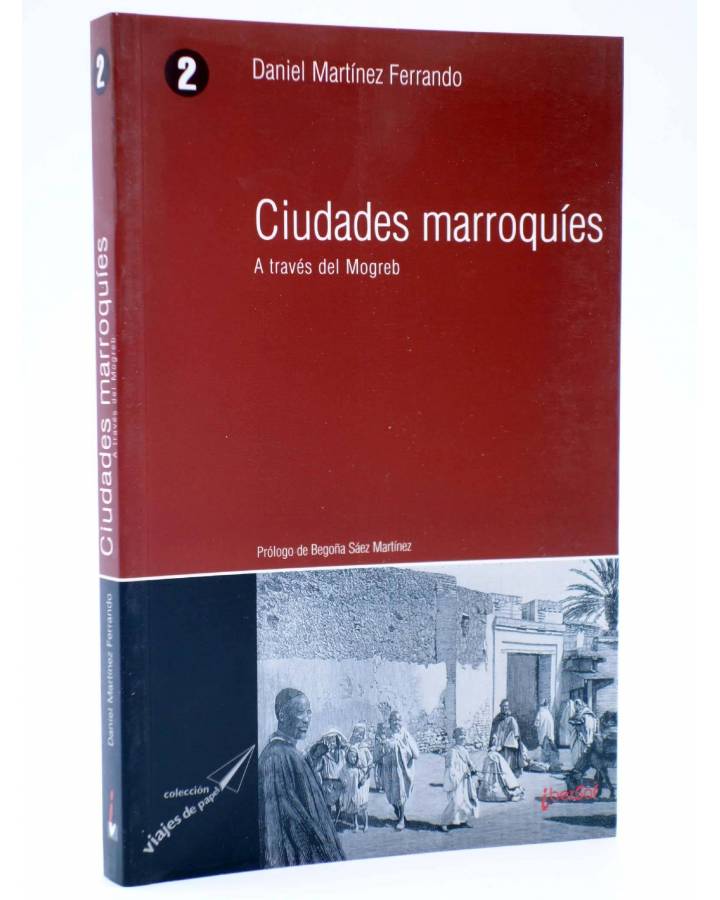 Cubierta de VIAJES DE PAPEL 2. CIUDADES MARROQUÍES. A TRAVÉS DEL MOGREB (Ángel Cabrera) Ibersaf 2004