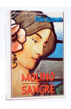 Cubierta de EL MOLINO Y LA SANGRE (Elena Aldunate) Acervo 1993
