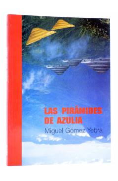 Cubierta de AELITA 15. LAS PIRÁMIDES DE AZULIA (Miguel Gómez Yebra) Pulp Ediciones 2004
