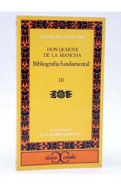 Cubierta de CLÁSICOS CASTALIA 79. DON QUIJOTE T.III (A. Murillo) Castalia 1990. BIBLIOGRAFÍA FUNDAMENTAL