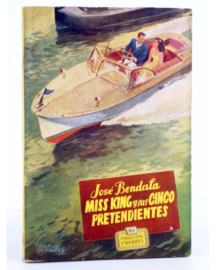 Cubierta de COLECCIÓN FAVORITA 3. MISS KING Y SUS CINCO PRETENDIENTES (J. Bendala) Valenciana Circa 1960
