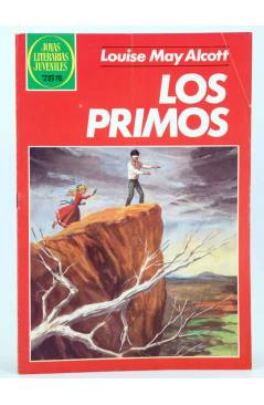 Cubierta de JOYAS LITERARIAS JUVENILES 168. LOS PRIMOS (Louise May Alcott) Bruguera 1982