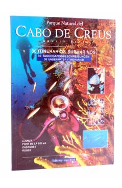 Cubierta de PARQUE NATURAL DEL CABO DE CREUS. 30 ITINERARIOS SUBMARINOS (Arnald Plujà) Juventud 1998