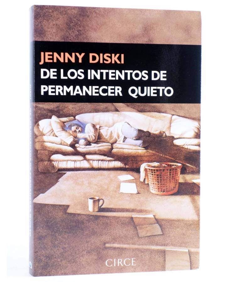 Cubierta de DE LOS INTENTOS DE PERMANECER QUIETO (Jenny Diski) Circe 2007