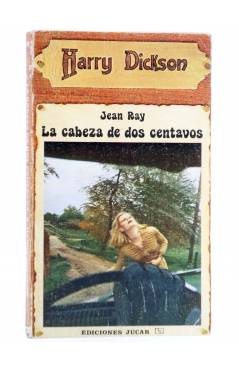 Cubierta de HARRY DICKSON 20. LA CABEZA DE DOS CENTAVOS (Jean Ray) Júcar 1973