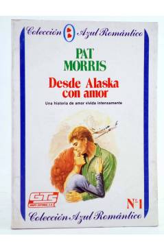 Cubierta de AZUL ROMÁNTICO 1. DESDE ALASKA CON AMOR (Pat Morris) GTS 1987