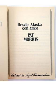 Muestra 1 de AZUL ROMÁNTICO 1. DESDE ALASKA CON AMOR (Pat Morris) GTS 1987