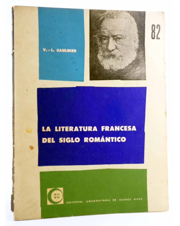 Cubierta de CUADERNOS 82. LA LITERATURA FRANCESA DEL SIGLO ROMÁNTICO (V. - L. Saunier) EU de BA 1962
