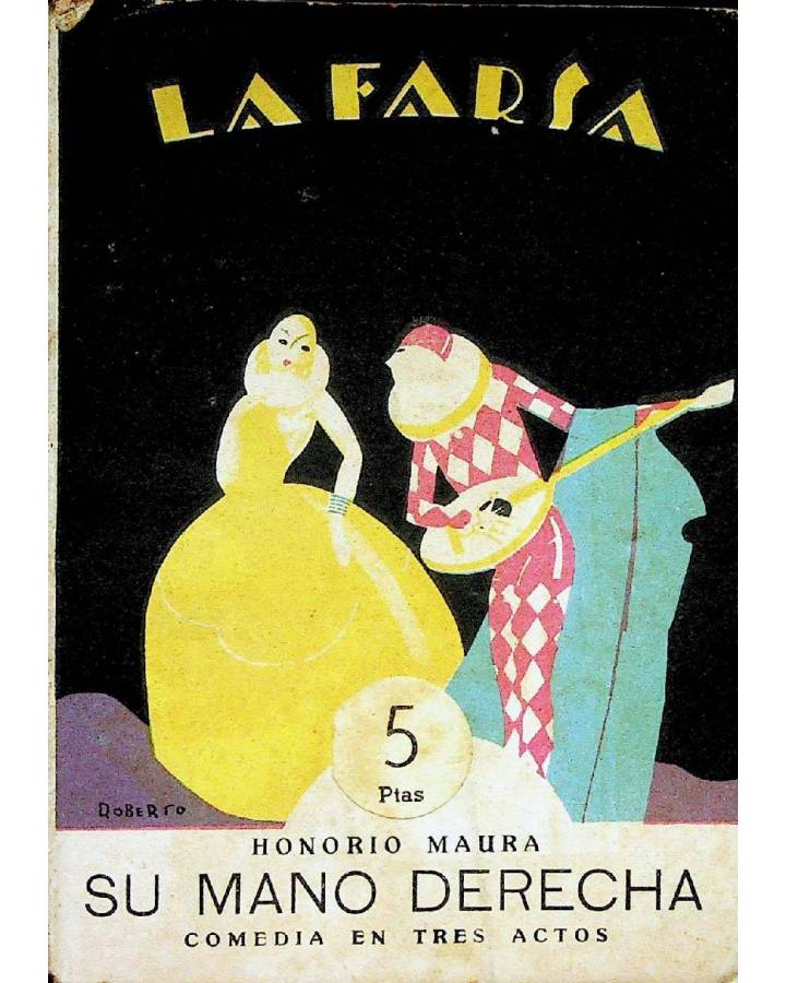 Cubierta de LA FARSA 20. SU MANO DERECHA (Honorio Maura) Madrid 1928