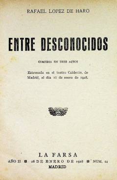 Muestra 1 de LA FARSA 21. ENTRE DESCONOCIDOS (Rafael López De Haro) Madrid 1928
