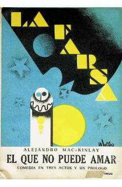 Cubierta de LA FARSA 34. EL QUE NO PUEDE AMAR (Alejandro Mac-Kinlay) Madrid 1928