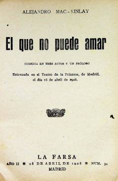 Muestra 1 de LA FARSA 34. EL QUE NO PUEDE AMAR (Alejandro Mac-Kinlay) Madrid 1928