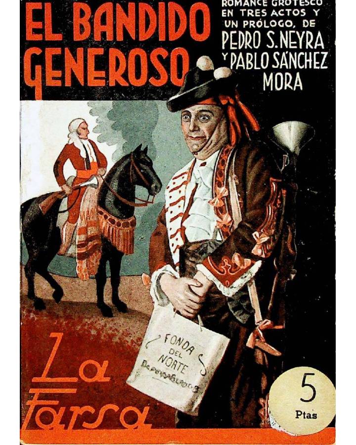 Cubierta de LA FARSA 377. EL BANDIDO GENEROSO (Pedro S. Neyra / Pablo Sánchez Mora) Madrid 1934