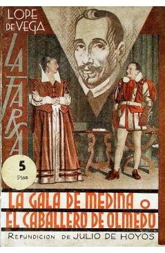 Cubierta de LA FARSA 405. LA GALA DE MEDINA O EL CABALLERO DE OLMEDO (Lope De Vega / Julio De Hoyos) Madrid 1935