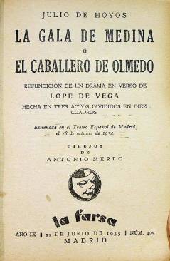 Muestra 1 de LA FARSA 405. LA GALA DE MEDINA O EL CABALLERO DE OLMEDO (Lope De Vega / Julio De Hoyos) Madrid 1935