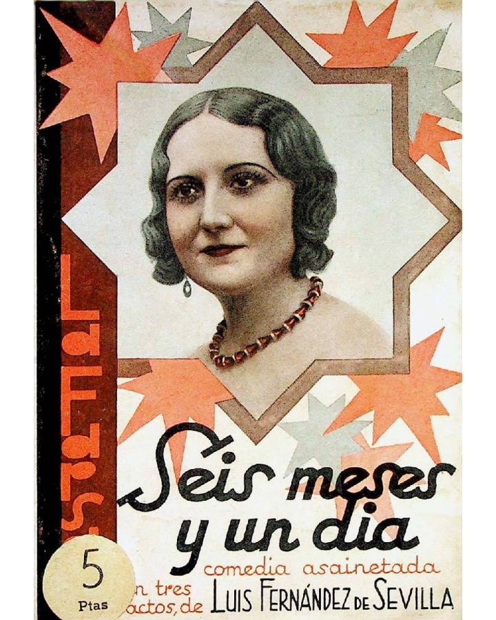 Cubierta de LA FARSA 406. SEIS MESES Y UN DÍA (Luis Fernández De Sevilla) Madrid 1935