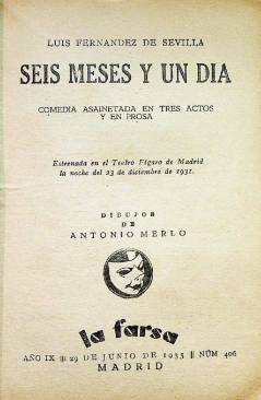 Muestra 1 de LA FARSA 406. SEIS MESES Y UN DÍA (Luis Fernández De Sevilla) Madrid 1935