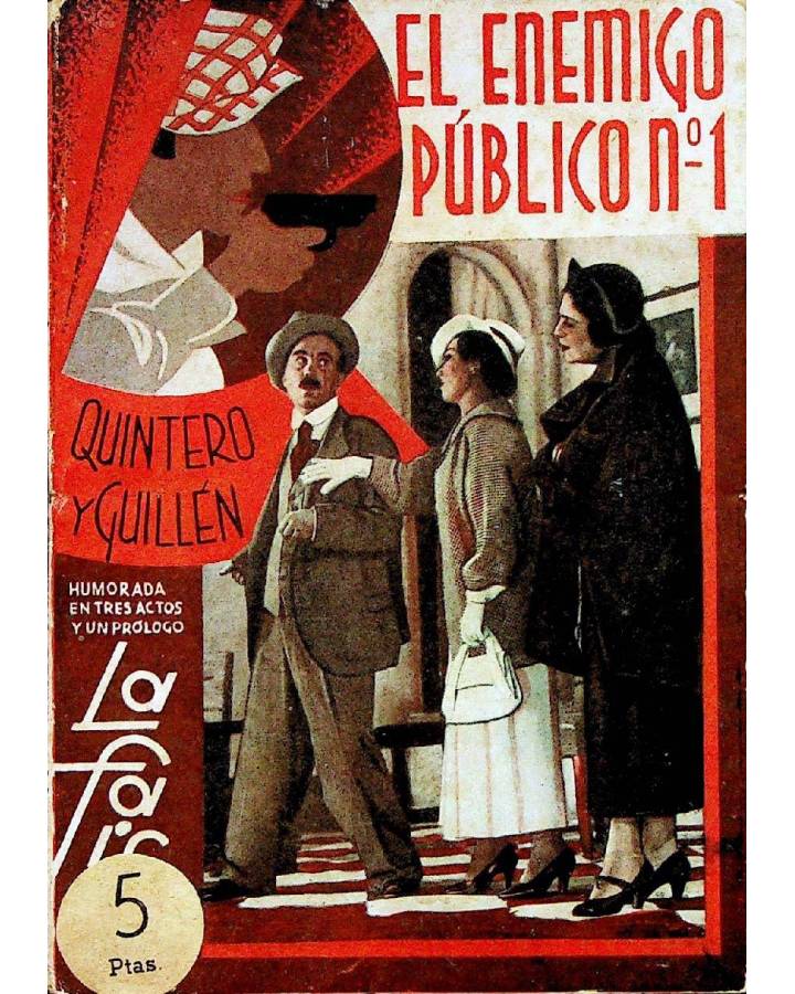 Cubierta de LA FARSA 430. EL ENEMIGO PÚBLICO Nº 1 (Antonio Quintero / Pascual Guillén) Madrid 1935
