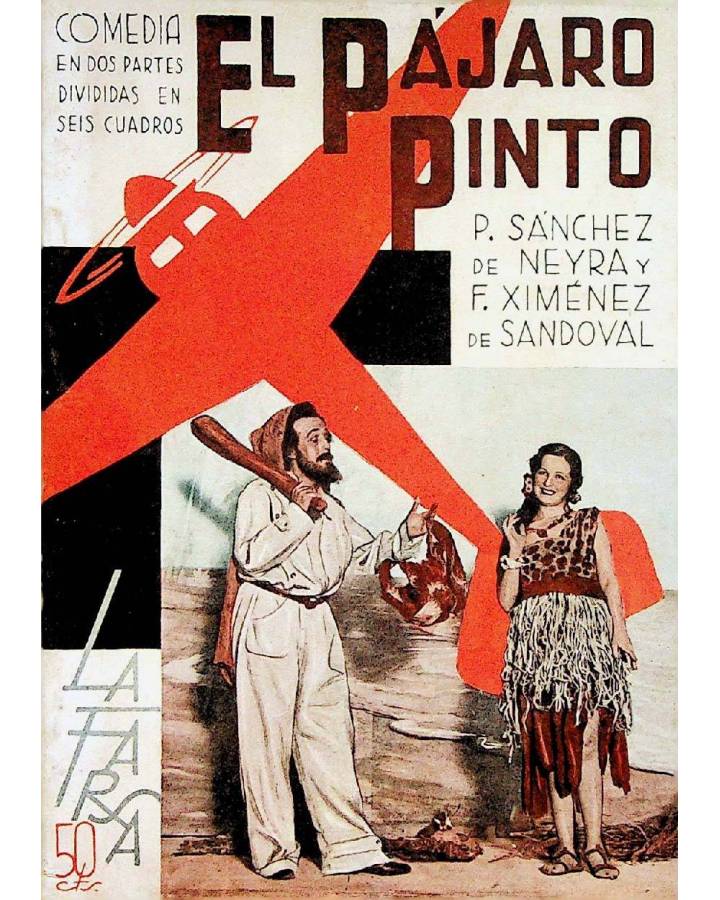 Cubierta de LA FARSA 435. EL PÁJARO PINTO (P. Sánchez De Neyra / F. Ximénez De Sandoval) Madrid 1936