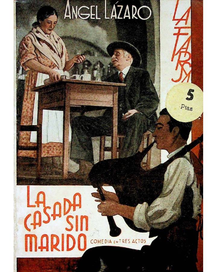Cubierta de LA FARSA 441. LA CASADA SIN MARIDO (Ángel Lazaro) Madrid 1936