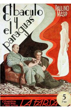 Cubierta de LA FARSA 443. EL BÁCULO Y EL PARAGUAS (Paulino Masip) Madrid 1936