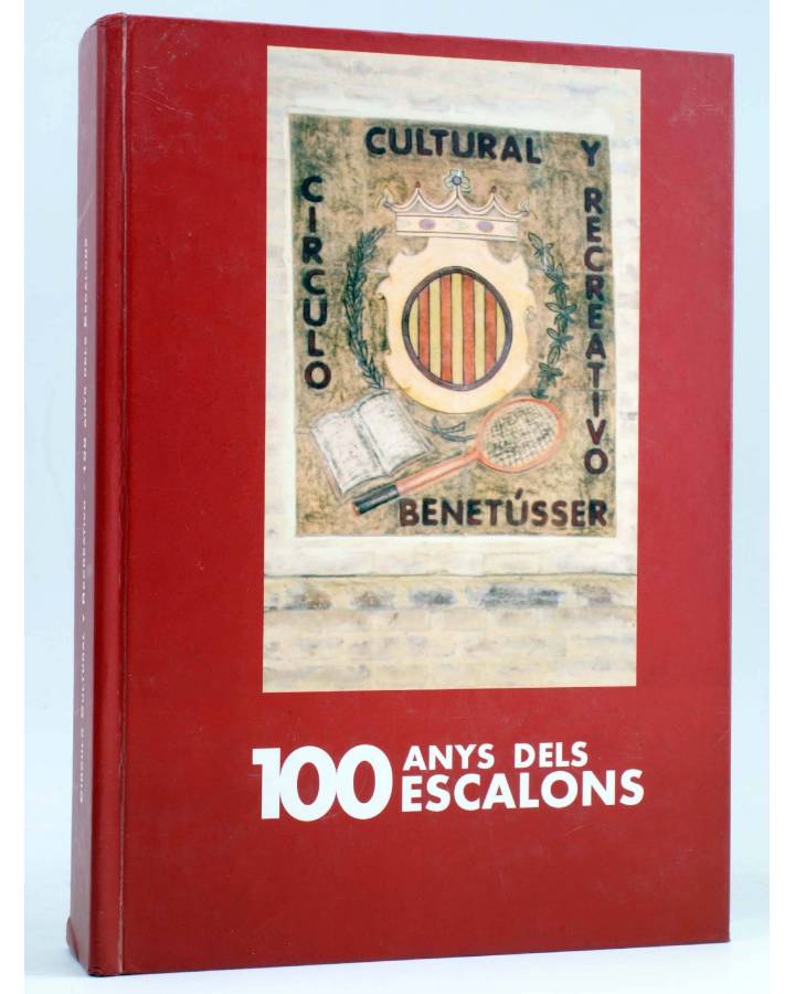 Cubierta de 100 ANYS DELS ESCALONS.. Círculo Cultural y Recreativo Benetússer 2008