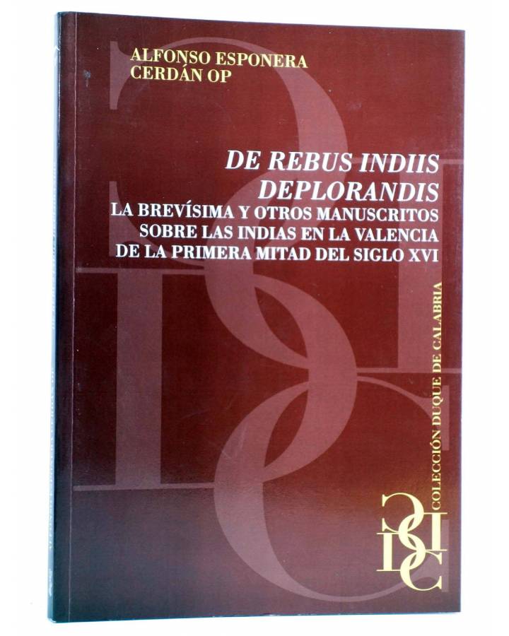 Cubierta de DE REBUS INDIIS DEPLORANDIS (Alfonso Esponera / Cerdán Op) Biblioteca Valenciana 2008