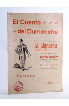 Cubierta de EL CUENTO DEL DUMENCHE 19. LA LLIGACAMA (Carlos Aubért) Valencia 1908