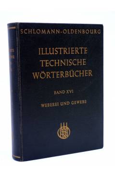 Cubierta de ILLUSTRIERTE TECHNISCHE WORTERBUCHER BAND XVI. WEBEREI UND GEWEBE. DICCIONARIO TEXTIL (Shloman) 1960