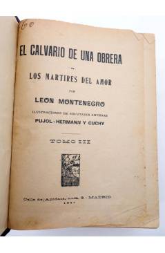 Muestra 2 de EL CALVARIO DE UNA OBRERA O LOS MÁRTIRES DEL AMOR TOMO III. 1858 págs (León Montenegro) Albero 1917